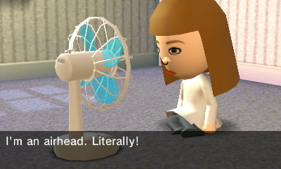 Ann, in front of a fan: I'm an airhead. Literally!