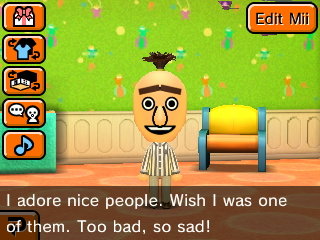 Bert: I adore nice people. Wish I was one of them. Too bad, so sad!