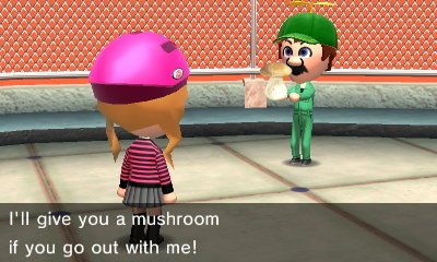 Luigi, to TZ: I'll give you a mushroom if you go out with me!