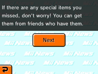 If there are any special items you missed, don't worry! You can get them from friends who have them.