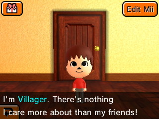I'm Villager. There's nothing I care more about than my friends!