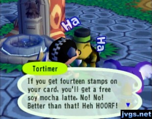 Tortimer: If you get 14 stamps on your card, you'll get a free soy mocha latte. No! Better than that!