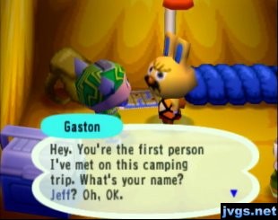 Gaston: You're the first person I've met on this camping trip.