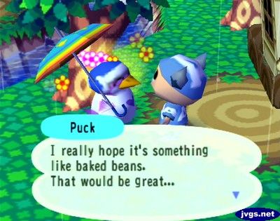 Puck: I really hope it's something like baked beans. That would be great...