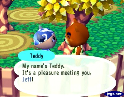 Teddy: My name's Teddy. It's a pleasure meeting you, Jeff!