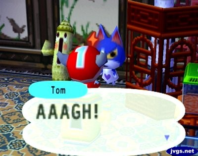 Tom: AAAGH!