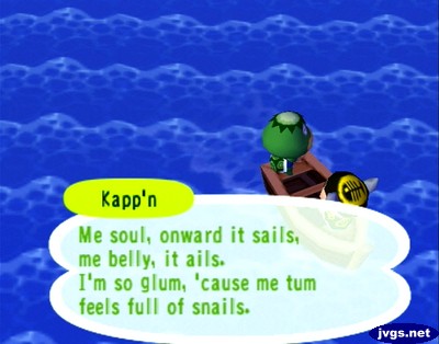 Kapp'n, singing: Me soul, onward it sails, me belly, it ails. I'm so glum, 'cause me tum feels full of snails.