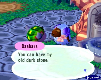 Baabara: You can have my old dark stone.