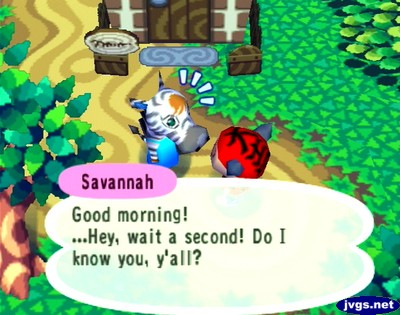 Savannah: Good morning! ...Hey, wait a second! Do I know you, y'all?