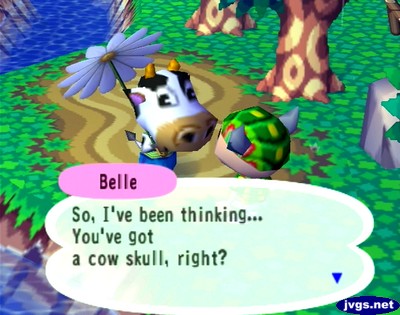 Belle: So, I've been thinking... You've got a cow skull, right?