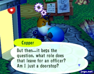 Copper: But then...it begs the question, what role does that leave for an officer? Am I just a doorstop?