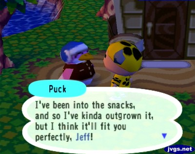 Puck: I've been into the snacks, and so I've kinda outgrown it, but I think it'll fit you perfectly, Jeff!