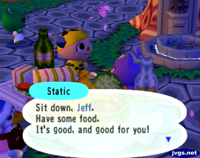 Static: Sit down, Jeff. Have some food. It's good, and good for you!