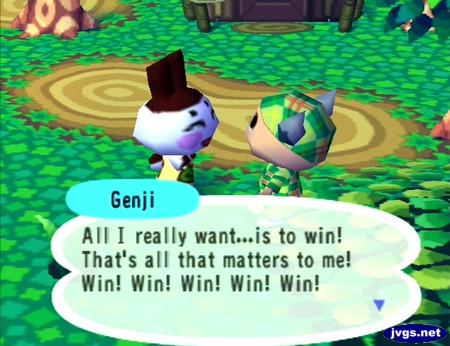 Genji: All I really want...is to win! That's all that matters to me! Win! Win! Win! Win! Win!