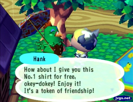 Hank: How about I give you this No. 1 shirt for free, okey-dokey! Enjoy it! It's a token of friendship!