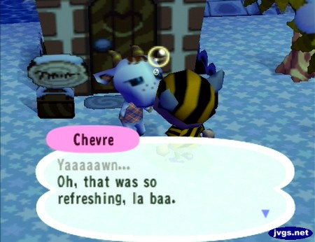 Chevre: Yaaaaawn... Oh, that was so refreshing, la baa.