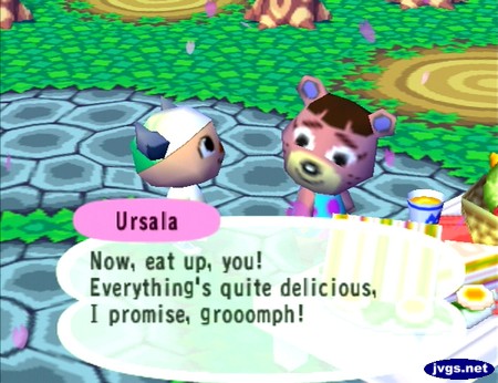 Ursala: Now, eat up, you! Everything's quite delicious, I promise, grooomph!