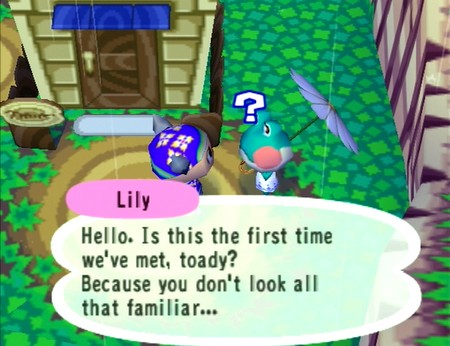 Lily: Hello. Is this the first time we've met, toady? Because you don't look all that familiar...