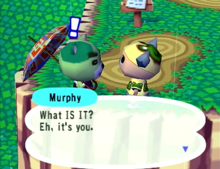 Murphy: What IS IT? Eh, it's you.