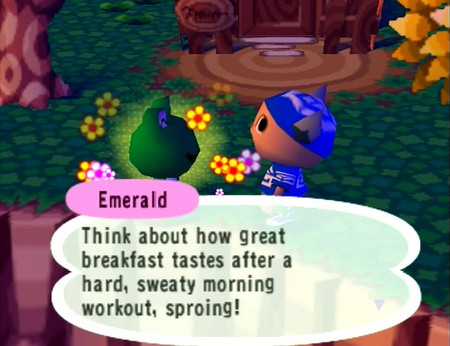 Emerald: Think about how great breakfast tastes after a hard, sweaty morning workout, sproing!