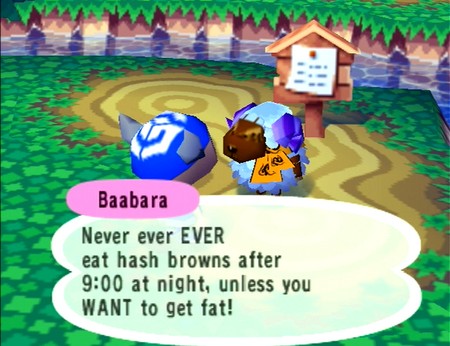 Baabara: Never ever EVER eat hash browns after 9:00 at night, unless you WANT to get fat!
