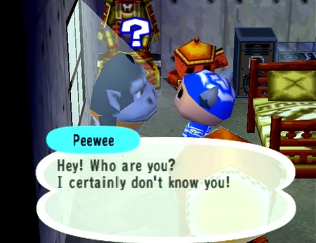 Peewee: Hey! Who are you? I certainly don't know you!