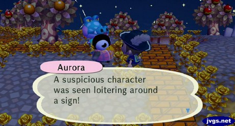 Aurora: A suspicious character was seen loitering around a sign!