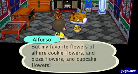 Alfonso: But my favorite flowers of all are cookie flowers, and pizza flowers, and cupcake flowers!