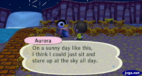 Aurora: Son a sunny day like this, I think I could just sit and stare up at the sky all day.