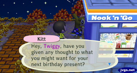 Kitt: Hey, Twiggy, have you given any thought to what you might want for your next birthday present?