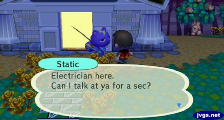 Static: Electrician here. Can I talk at ya for a sec?