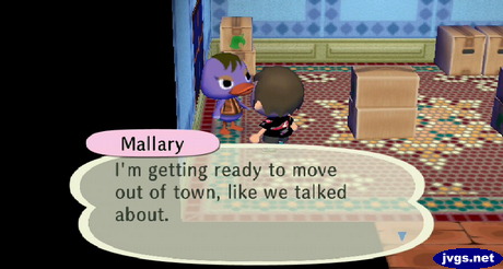 Mallary: I'm getting ready to move out of town, like we talked about.