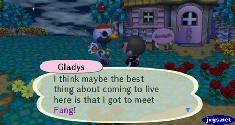 Gladys: I think maybe the best thing about coming to live here is that I got to meet Fang!