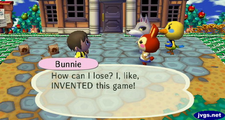 Bunnie: How can I lose? I, like, INVENTED this game!