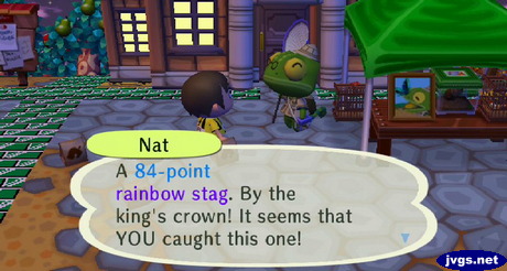 Nat: A 84-point rainbow stag. By the king's crown! It seems that YOU caught this one!