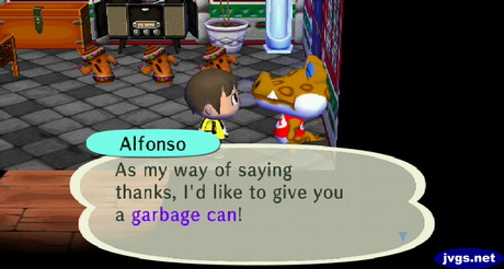 Alfonso: As my way of saying thanks, I'd like to give you a garbage can!