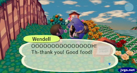 Wendell: OOOOOOOOOOOOOOOH! Th-thank you! Good food!