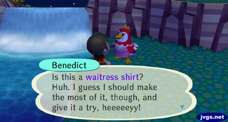 Benedict: Is this a waitress shirt? Huh. I guess I should make the most of it, though, and give it a try!