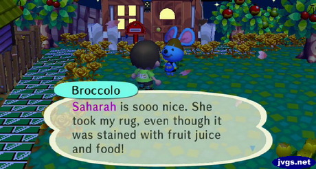 Broccolo: Saharah is sooo nice. She took my rug, even though it was stained with fruit juice and food!
