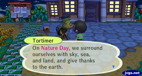 Tortimer: On Nature Day, we surround ourselves with sky, sea, and land, and give thanks to the earth.