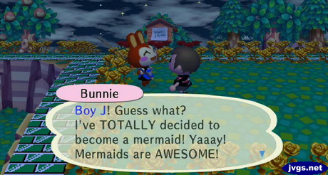 Bunnie: Boy J! Guess what? I've TOTALLY decided to become a mermaid! Yaaay! Mermaids are AWESOME!