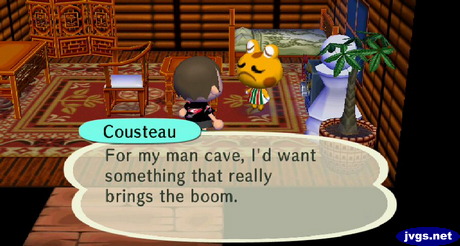 Cousteau: For my man cave, I'd want something that really brings the boom.