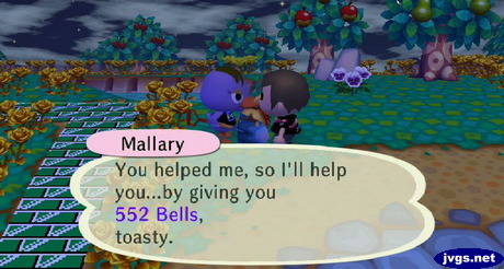 Mallary: You helped me, so I'll help you...by giving you 552 bells, toasty.