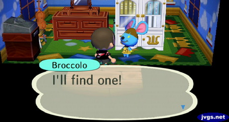 Broccolo: I'll find one!