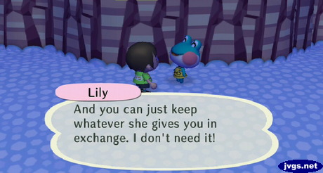 Lily: And you can just keep whatever she gives you in exchange. I don't need it!