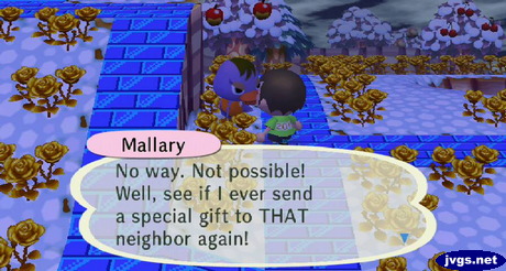 Mallary: No way. Not possible! Well, see if I ever send a special gift to THAT neighbor again!