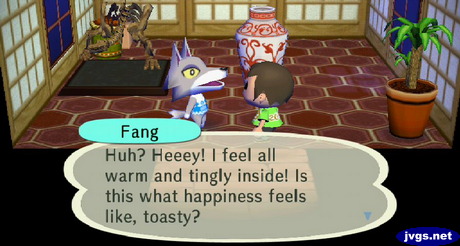 Fang: Huh? Heeey! I feel all warm and tingly inside! Is this what happiness feels like, toasty?