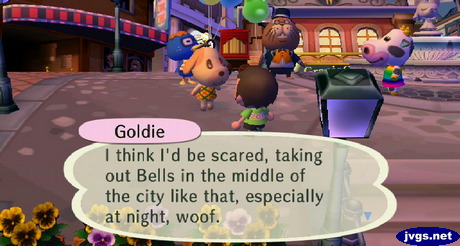 Goldie: I think I'd be scared, taking out bells in the middle of the city like that, especially at night, woof.