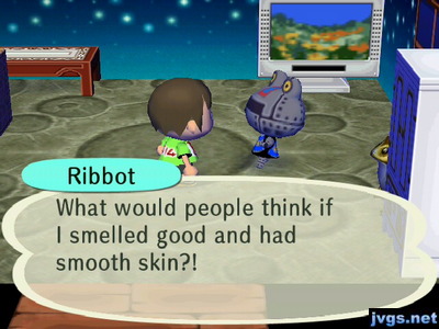 Ribbot: What would people think if I smelled good and had smooth skin?!