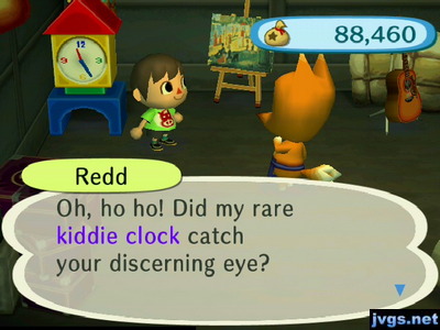 Redd: Oh, ho ho! Did my rare kiddie clock catch your discerning eye?